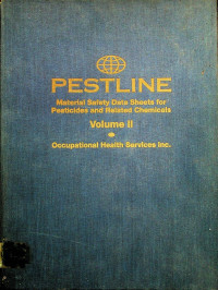 PESTLINE: Material Safety Data Sheets for Pesticides and Related Chemicals, Volume II