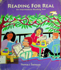 READING FOR REAL: An Intermediate Reading Text