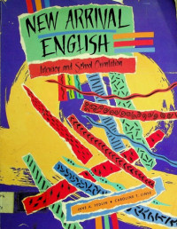 NEW ARRIVAL ENGLISH: Literacy and School Orientation