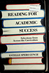 READING FOR ACADEMIC SUCCESS: Selections from Across the Curriculum