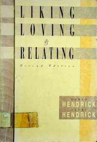 LIKING LOVING & RELATING, SECOND EDITION