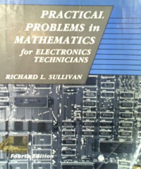 PRACTICAL PROBLEMS in MATHEMATICS for ELECTRONICS TECHNICIANS