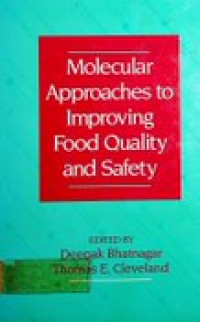 Molecular Approaches to Improving Food Quality and Safety