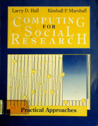 COMPUTING FOR SOCIAL RESEARCH: Practical Approaches