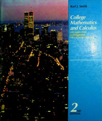 College Mathematics and Calculus; with Applications to Management, Life and Social Sciences 2ND EDITION