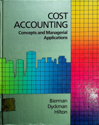 COST ACCOUNTING; Concepts and Managerial Applications
