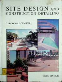 SITE DESIGN AND CONSTRUCTION DETAILING, THIRD EDITION