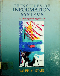 PRINCIPLES OF INFORMATION SYSTEMS: A Managerial Approach