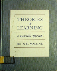 THEORIES of LEARNING : A Historical Approach