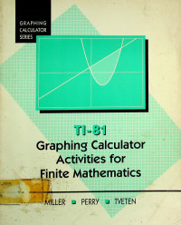 TI-81 GRAPHING CALCULATOR ACTIVITIES FOR FINITE MATHEMATICS