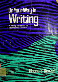On Your Way To Writing: A Writing Workshop for Intermediate Learners