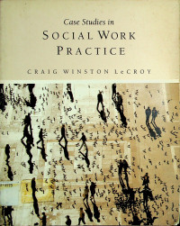 Case Studies in SOCIAL WORK PRACTICE