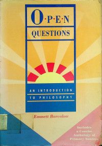 OPEN QUESTIONS: AN INTRODUCTION TO PHILOSOPHY