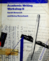 The Wadsworth English for Academic Purposes Series, Academic Writing Workshop II