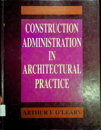 CONSTRUCTION ADMINISTRATION IN ARCHITECTURAL PRACTICE