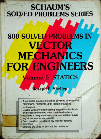 800 SOLVED PROBLEMS IN VECTOR MECHANICS FOR ENGINEERS, Volume I: STATICS