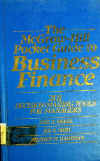 The McGraw-Hill Pocket Guide to Business Finance: 201 DECISION-MAKING TOOLS FOR MANAGERS