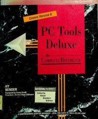 PC Tools Deluxe: the COMPLETE REFERENCE