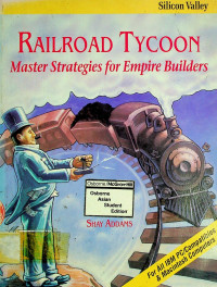 RAILROAD TYCOON,™ Master Strategies for Empire Builders