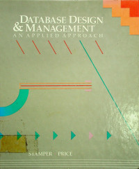 DATABASE DESIGN & MANAGEMENT AN APPLIED APPROACH