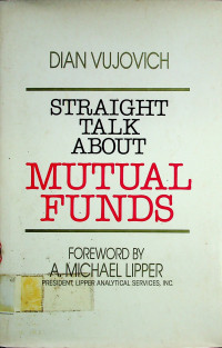 STRAIGHT TALK ABOUT MUTUAL FUNDS