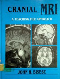 CRANIAL MRI; A Teaching File Approach