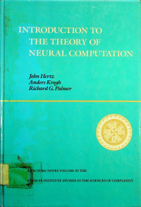 INTRODUCTION TO THE THEORY OF NEURAL COMPUTATION