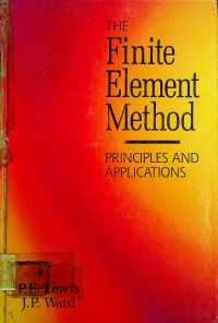 THE Finite Element Method: PRINCIPLES AND APPLICATIONS