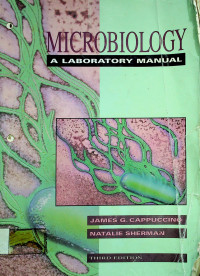 MICROBIOLOGY; A LABORATORY MANUAL THIRD EDITION