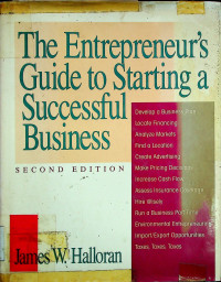 The Entrepreneu's Guide to Starting aSuccessful Business, SECOND EDITION