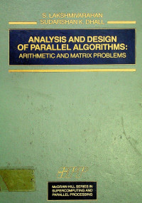 ANALYSIS AND DESIGN OF PARALLEL ALGORITHMS, Arithmetic and Matrix problems