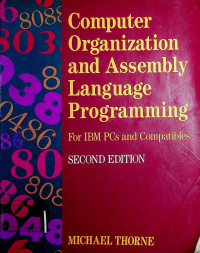 Computer Organization and Assembly Language Programming: For IBM PCs and Compatibles, SECOND EDITION