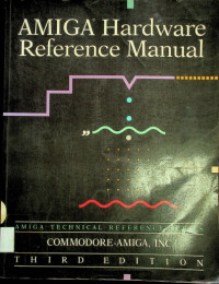 AMIGA, Hardware Reference Manual, Third Edition