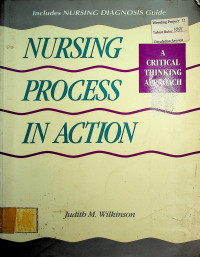 NURSING PROCESS IN ACTION: A CRITICAL THINKING APPROACH