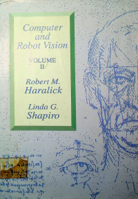 Computer and Robot Vision, Volume II