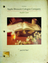 Apple Blossom Cologne Company: Audit Case, Third Edition