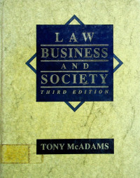 LAW BUSINESS AND SOCIETY, THIRD EDITION