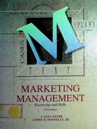 MARKETING MANAGEMENT: Knowledge and Skills, Third Edition