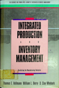 INTEGRATED PRODUCTION AND INVENTORY MANAGEMENT; Revitalizing the Manufacturing Enterprise