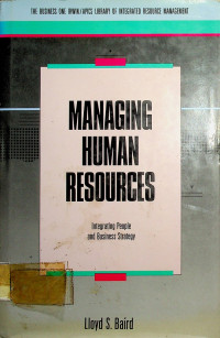 Managing human resource: Integrating and Business Stategy
