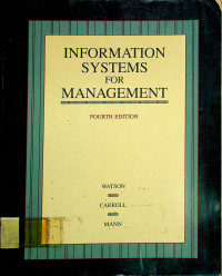 INFORMATION SYSTEMS FOR MANAGEMENT:  A BOOK OF READINGS FOURTH EDITION