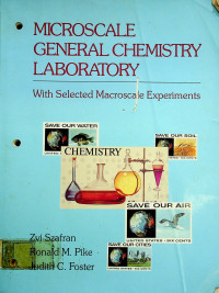 MICROSCALE GENERAL CHEMISTRY LABORATORY: With Selected Macroscale Experiments