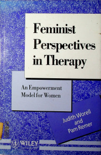 Feminist Perspective in Therapy; An Empowerment Model for Women