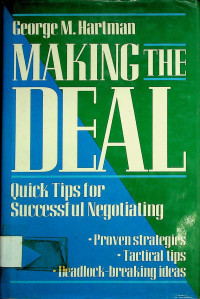 MAKING THE DEAL: Quick Tips for Successful Negotiating