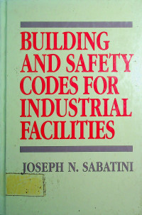 BUILDING AND SAFETY CODES FOR INDUSTRIAL FACILITIES