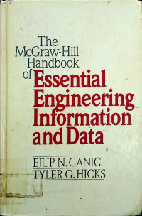 The McGraw-Hill Handbook of Essential Engineering Information and Data