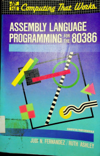 ASSEMBLY LANGUAGE PROGRAMMING FOR THE 80386: COMPUTER PROFESSIONALS