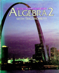 GLENCOE ALGEBRA 2 WITH TRIGONOMETRY