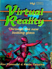 Virtual Reality: Through the new looking glass