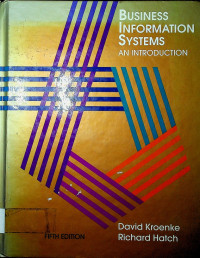 BUSINESS INFORMATION SYSTEMS: AN INTRODUCTION, FIFTH EDITION